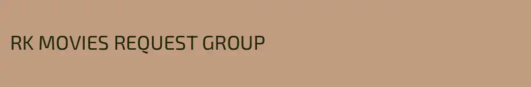 RK MOVIES REQUEST GROUP